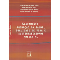 SANEAMENTO: PROMOÇÃO DA SAÚDE, QUALIDADE DE VIDA E SUSTENTABILIDADE AMBIENTAL