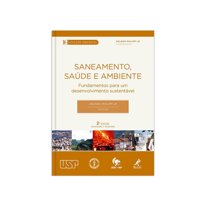SANEAMENTO, SAÚDE E AMBIENTE: FUNDAMENTOS PARA UM DESENVOLVIMENTO SUSTENTÁVEL