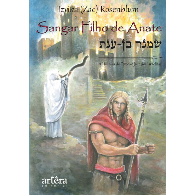 SANGAR, FILHO DE ANATE: A HISTÓRIA DO TERCEIRO JUIZ DOS ISRAELITAS (FINAL DO SÉCULO 13 A.C.)