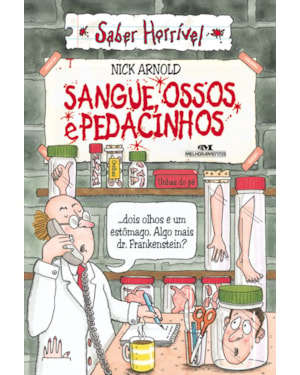 SANGUE, OSSOS E PEDACINHOS