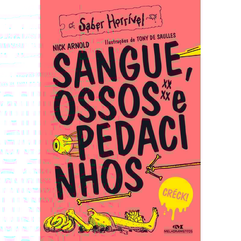 SANGUE, OSSOS E PEDACINHOS: SABER HORRÍVEL
