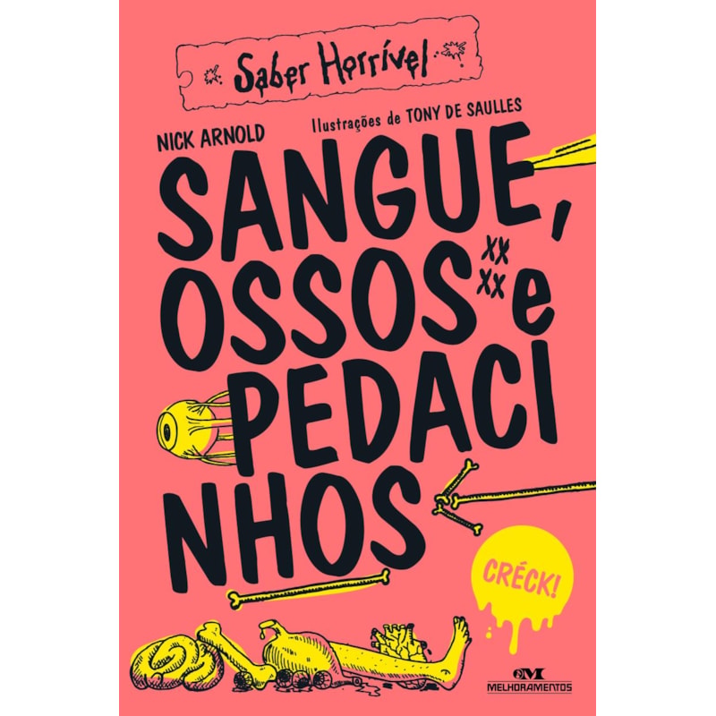 SANGUE, OSSOS E PEDACINHOS: SABER HORRÍVEL