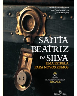 SANTA BEATRIZ DA SILVA - UMA ESTRELA PARA NOVOS RUMOS