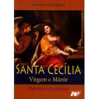 SANTA CECILIA VIRGEM E MARTIR PADROEIRA DA MUSICA