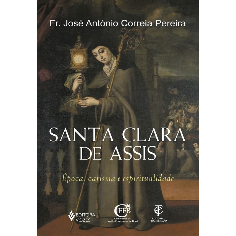 SANTA CLARA DE ASSIS: ÉPOCA, CARISMA E ESPIRITUALIDADE