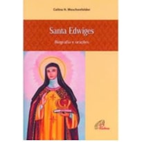 SANTA EDWIGES - BIOGRAFIA E ORACOES - 2