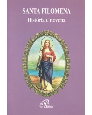 Santa filomena - história e novena