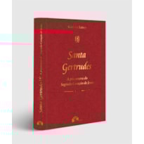 SANTA GERTRUDES: A PRECURSORA DO SAGRADO CORAÇÃO DE JESUS