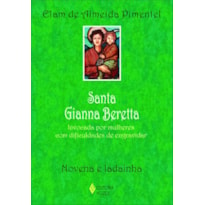 SANTA GIANNA BERETTA: INVOCADA POR MULHERES COM DIFICULDADES DE ENGRAVIDAR - NOVENA E LADAINHA