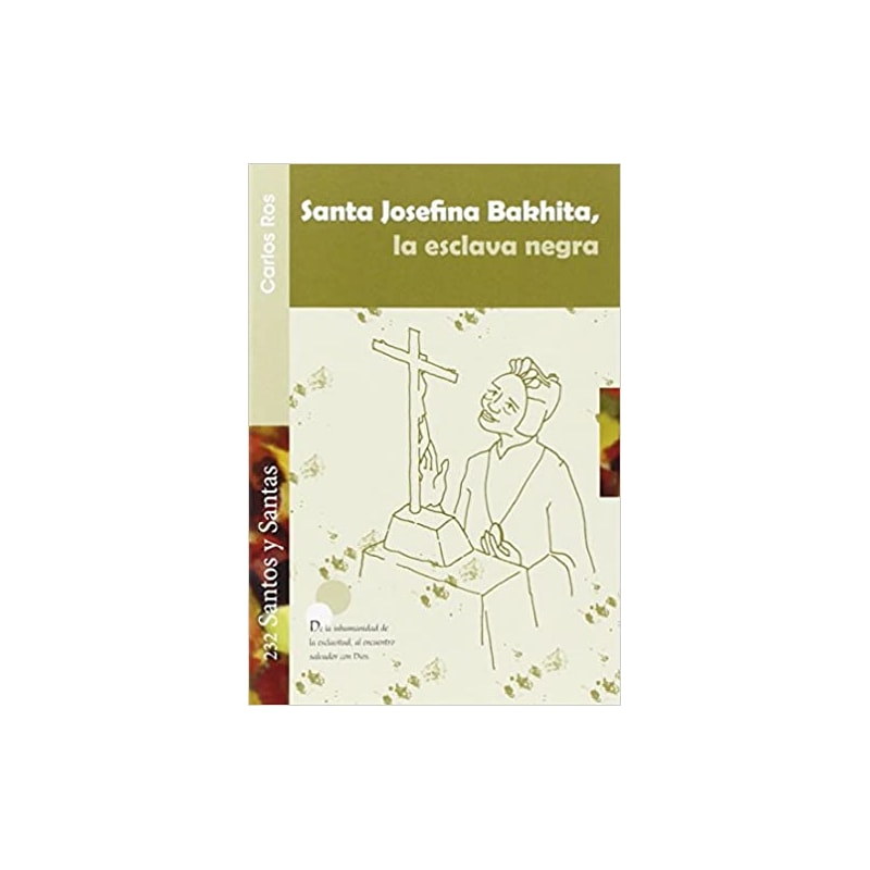 SANTA JOSEFINA BAKHITA LA ESCLAVA NEGRA