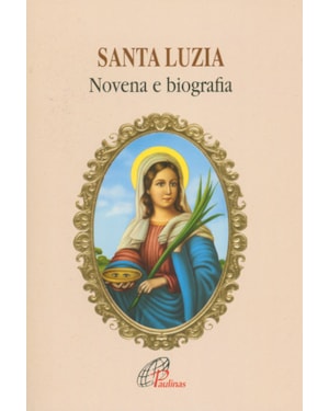 Santa luzia - novena e biografia