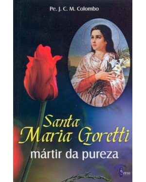 SANTA MARIA GORETTI - MARTIR DA PUREZA