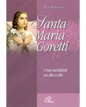 Santa maria goretti uma santidade no dia-a-dia