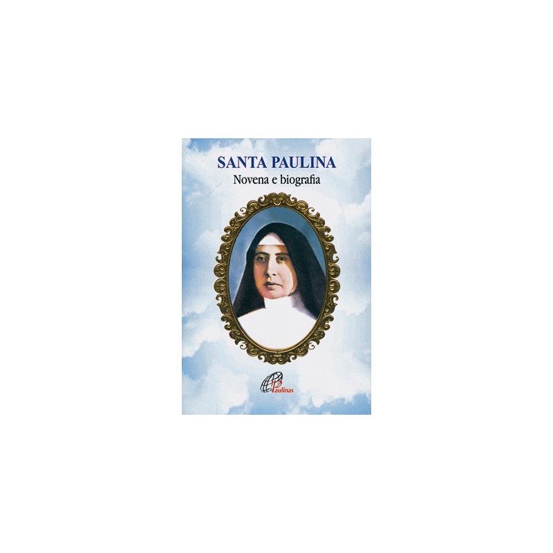 SANTA PAULINA - NOVENA E BIOGRAFIA