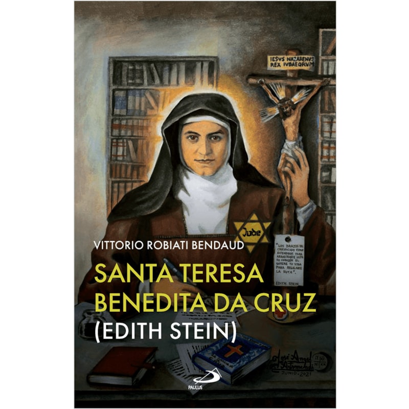 SANTA TERESA BENEDITA DA CRUZ - EDITH STEIN