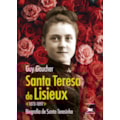 SANTA TERESA DE LISIEUX (1873-1897): BIOGRAFIA ...