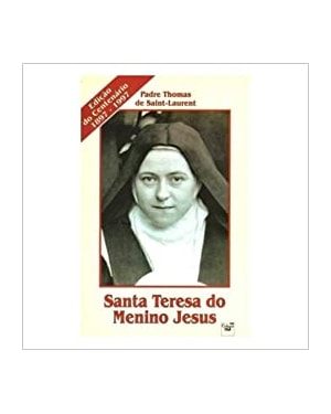 SANTA TERESA DO MENINO JESUS - EDICAO DO CENTENARIO 1897-1997 - 1ª