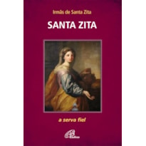 SANTA ZITA: A SERVA FIEL