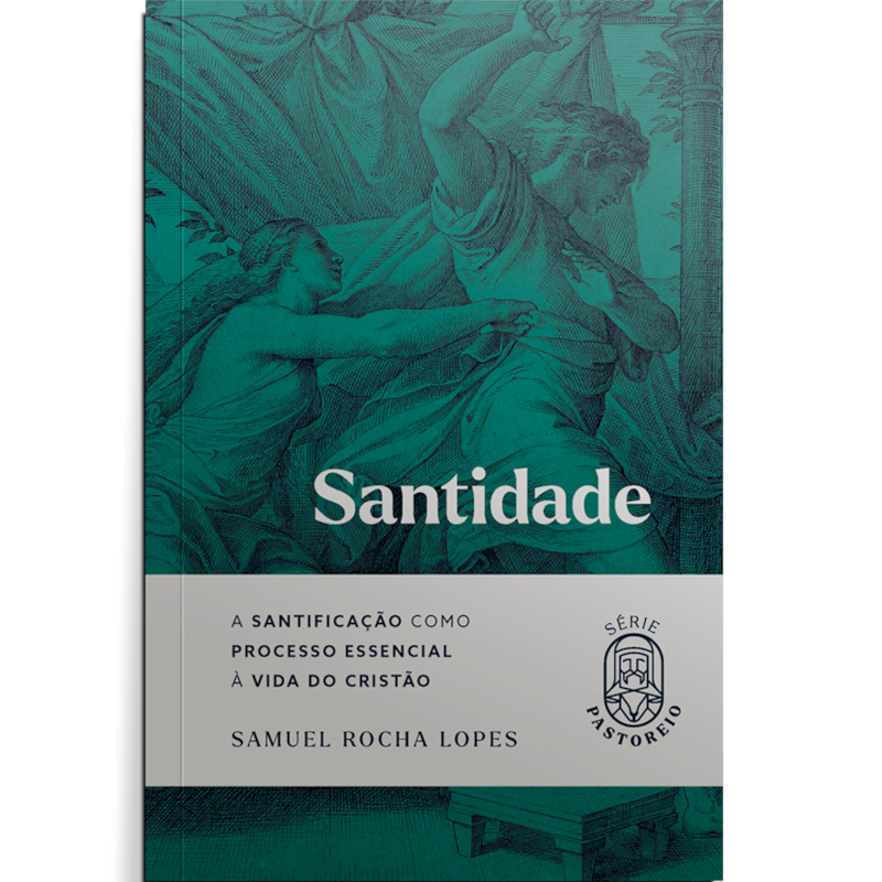 Santidade: a santificação como processo essencial à vida do cristão