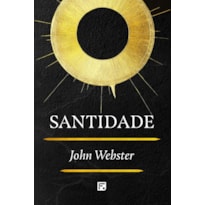 SANTIDADE - JOHN WEBSTER