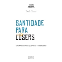 Santidade para losers: Um caminho para quem não é super-herói