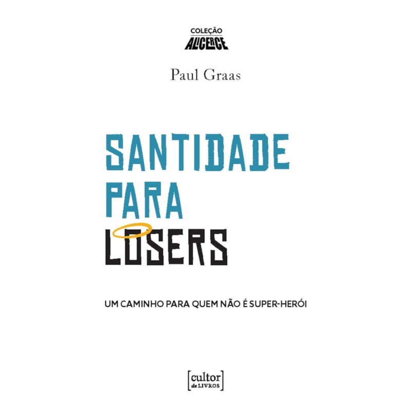 Santidade para losers: Um caminho para quem não é super-herói