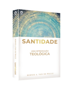 SANTIDADE - UMA INTRODUCAO TEOLOGICA (CPAD)