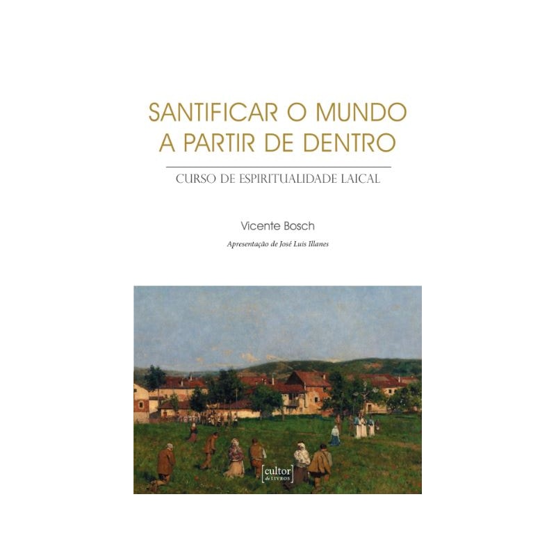 SANTIFICAR O MUNDO A PARTIR DE DENTRO - CURSO DE ESPIRITUALIDADE LAICAL