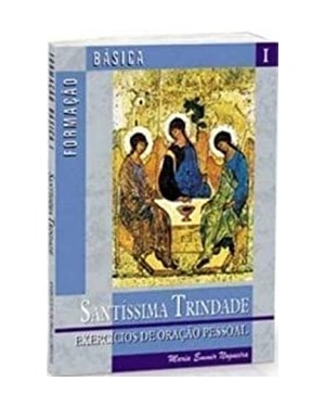 SANTISSMA TRINDADE EXERCICIOS DE ORACAO PESSOAL - FORMACAO BASICA I