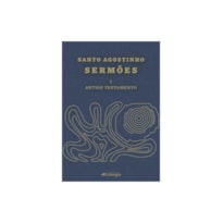 SANTO AGOSTINHO: SERMÕES - I