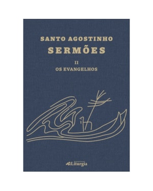 SANTO AGOSTINHO: SERMÕES - II