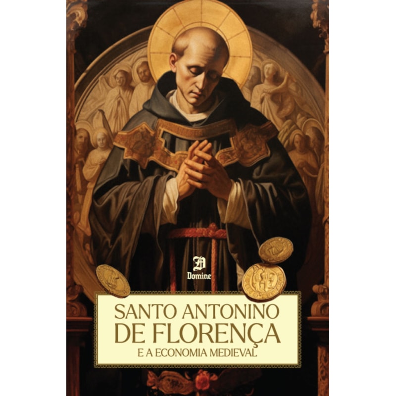 SANTO ANTONINO DE FLORENÇA E A ECONOMIA MEDIEVAL