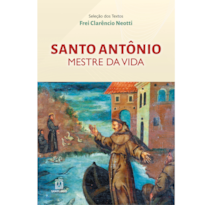 SANTO ANTONIO MESTRE DA VIDA