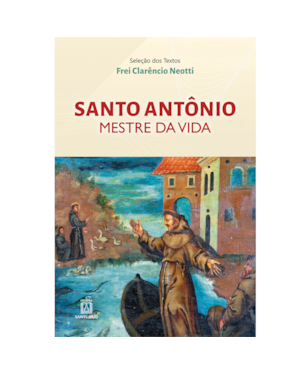 SANTO ANTONIO MESTRE DA VIDA