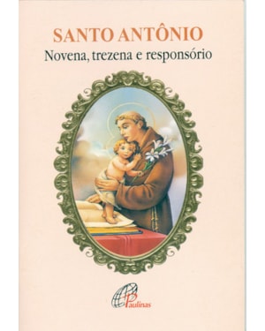 Santo antônio - novena, trezena e responsório