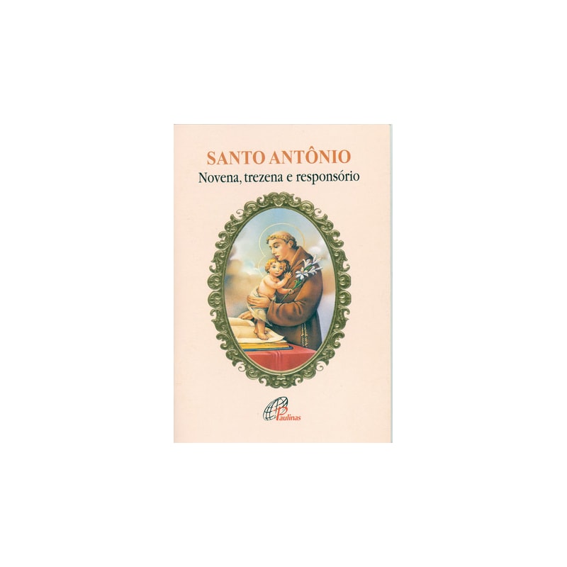 Santo antônio - novena, trezena e responsório