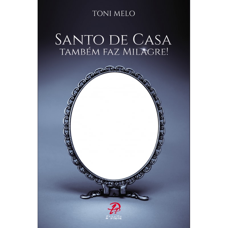 SANTO DE CASA TAMBÉM FAZ MILAGRE!