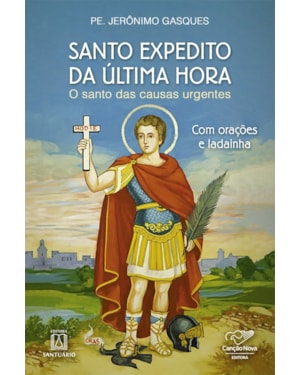 SANTO EXPEDITO DA ÚLTIMA HORA