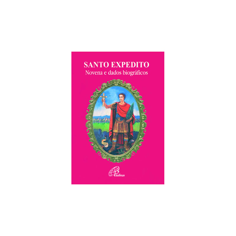Santo expedito - novena e dados biográficos