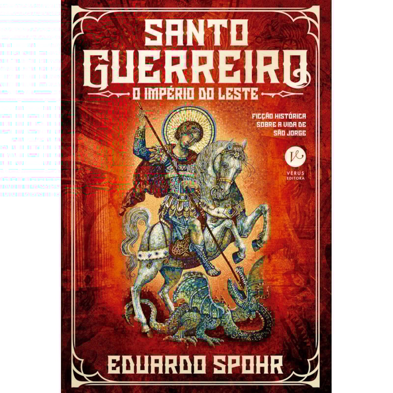 SANTO GUERREIRO: O IMPÉRIO DO LESTE (VOL. 3)