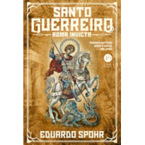 SANTO GUERREIRO: ROMA INVICTA (VOL. 1)