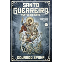 SANTO GUERREIRO: VENTOS DO NORTE (VOL. 2)