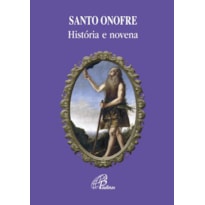 SANTO ONOFRE: HISTÓRIA E NOVENA