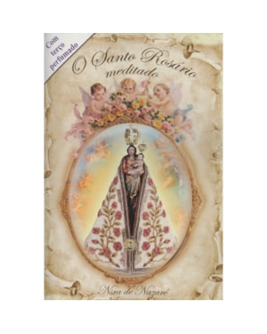 SANTO ROSARIO MEDITADO COM TERCO NOSSA SRA NAZARE