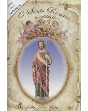 SANTO ROSARIO MEDITADO COM TERCO SAO JUDAS TADEU