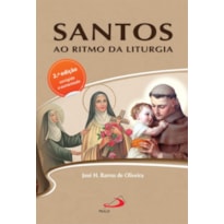 SANTOS AO RITMO DA LITURGIA