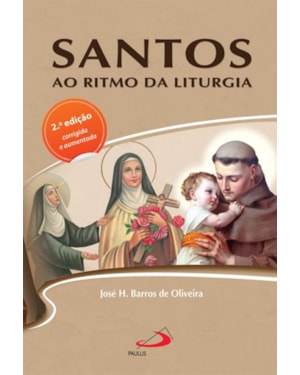 SANTOS AO RITMO DA LITURGIA