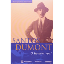 SANTOS DUMONT: O HOMEM VOA! - 1