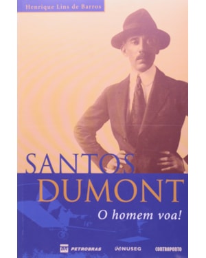 SANTOS DUMONT: O HOMEM VOA! - 1