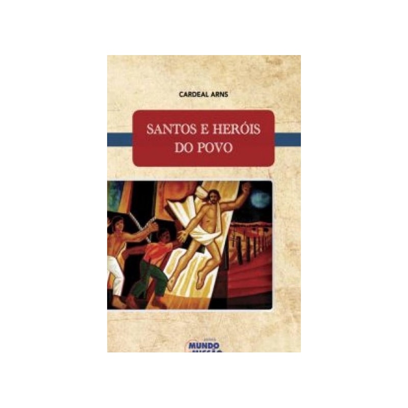 SANTOS E HERÓIS DO POVO